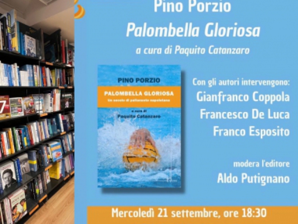 Presentato alla Feltrinelli "Palombella Gloriosa", il libro di Pino Porzio